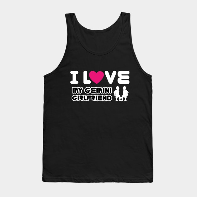 i love my gemini girlfriend Tank Top by ThyShirtProject - Affiliate